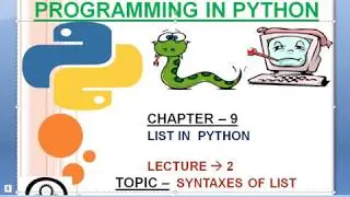 CHAPTER 9 : Syntax Of List In Python || Lecture  2 ||  