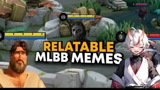 MLBB RELATABLE MEMES