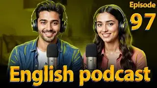 Emotion and feelings | Learn English quickly with podcast | Episode 97