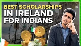 Scholarships in Ireland for Indians | Study in Ireland for Indians | Scholarships for Indians
