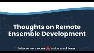 Thoughts on Remote Ensemble Development