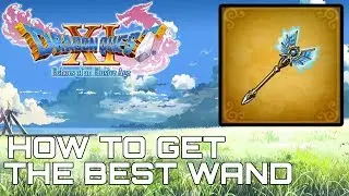 Dragon Quest XI HOW TO GET THE BEST WAND (SCEPTRE OF TIME)