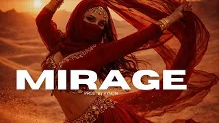 [Free] Mirage | Arabic / Middle Eastern Type Beat |  Desert Vibes 2026