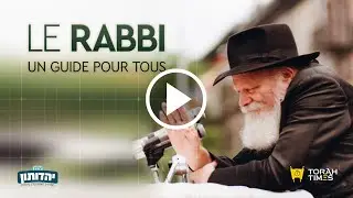 Le Rabbi - Un guide pour tous