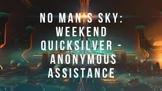 10/29/2022 - Weekend Quicksilver Mission:   Anonymous Assistance