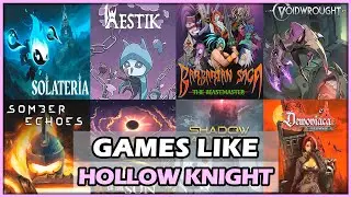 TOP 40 GAMES LIKE HOLLOW KNIGHT (2025)