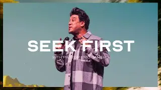Seek First | First Things First - Part 1