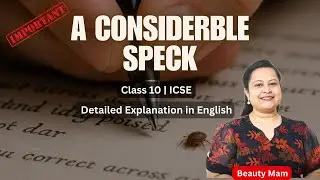 A Considerable Speck by Robert Frost | Full Explanation | Class 10 | ICSE Syllabus | Treasure Chest