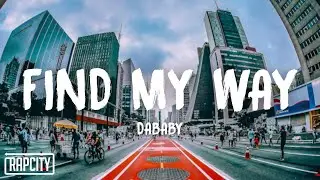 DaBaby - Find My Way (Lyrics)