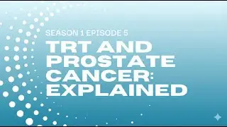TRT Doesn't Cause Prostate Cancer? Here's What Research Shows