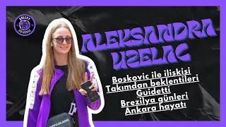 Aleksandra Uzelac ile Röportaj