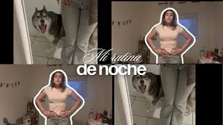Mi rutina de noche✨