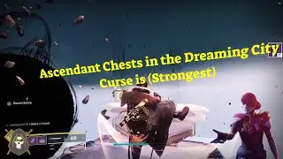 Dreaming City Ascendant hidden Chests in the patrol areas with the Curse is at Strongest strength.