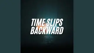 Time Slips Backward