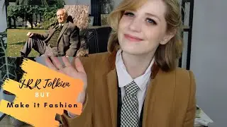 JRR Tolkien, But Make It Fashion