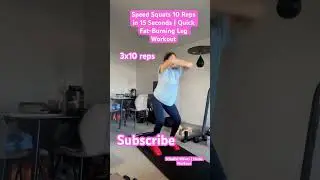 Speed Squats 10 Reps in 15 Seconds | Quick Fat-Burning Leg Workout#trending #homeworkout