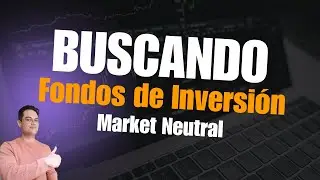 Hablando de Fondos de Inversi&oacute;n - Buscando Market Neutral y Long/Short