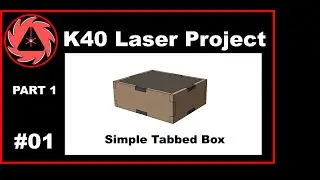 K40 Laser Project 01: Simple Tabbed Box with 123D Design & Inkscape Part 1