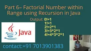 Factorial Number within Range using Recursion in Java - Part 6