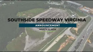 Southside Speedway Virginia Announcement. March 11, 2025