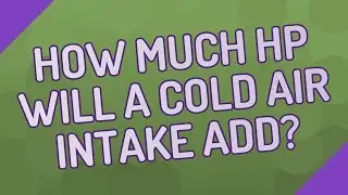 How much HP will a cold air intake add?