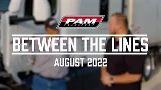 PAM Transport: Between the Lines | August 2022
