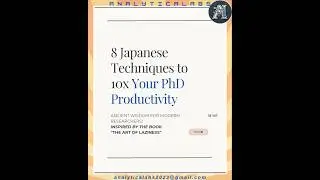 8 Japanese Techniques Every #PhD Scholar Should Know to Stay Focused, Productive & Purposeful.