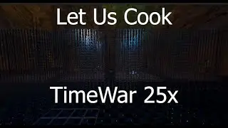 Let Us Cook | TimeWar 25x Basetour