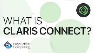 What is Claris Connect? | Workflow Automation | FileMaker Integration