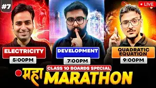 🔴LIVE MAHA MARATHON - Day 07 || Physics, SST and Maths || Class 10th || CBSE 2024-25