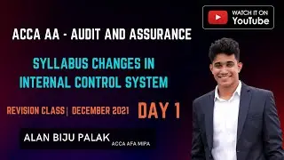 ACCA AA Dec 2021 Revision Class| Direct Controls| Internal Controls | Alan Biju Palak | Day 1