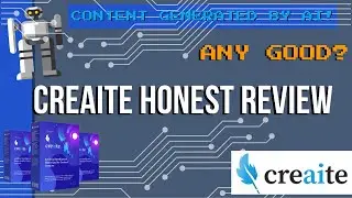 Creaite Honest Review &mdash; автоматическое создание текстового контента с помощью ИИ