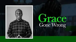 GRACE GONE WRONG
