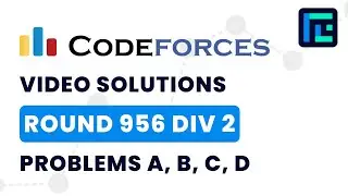 Codeforces Round 956 | Video Solutions - A to D | by Gaurish Baliga | TLE Eliminators