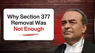 Why Section 377 Removal Was NOT Enough