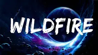 Kid Channon - WILDFIRE (Lyrics) (Ian Ruson's Version)  | 25 Min