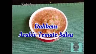 Dakkous Sauce | Arabic Tomato Salsa | Dip for Kabsa Rice | Dakkous | Tomato Salsa