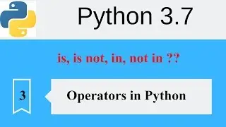 Operators in Python 3.7 || Hindi || is, is not, in, not in......