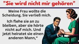 #130 | Sie wird nicht meine sein – Deutsch lernen mit wahre Geschichte