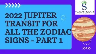 2022 JUPITER TRANSIT PREDICTIONS - PART 1 (Aries to Virgo Zodiac Signs)