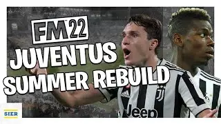JUVENTUS SUMMER REBUILD | FM22