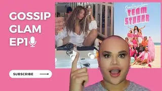 Gossip Glam EP1 - Beyonce new hair brand? Benefit Brow search? Life Update?