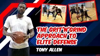 The Grit'N'Grind Approach to Elite Defense by Tony Allen