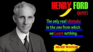 HENRY FORD's Powerful Quotes Everyone Should Hear Before It&rsquo;s Too Late