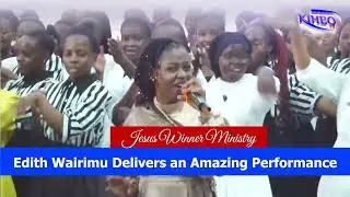 Edith Wairimu Performance @JesusWinnerMinistryRoysambu