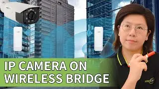 Connect an IP Camera with Long Range Wireless Network Bridge