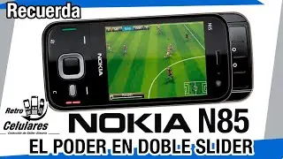 Recuerda NOKIA N85 el PODER en DOBLE SLIDER y Pantalla Oled / Retro Celulares
