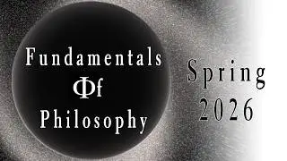 Fundamentals of Philosophy: Spring 2026: Module 2: Deductive Logic