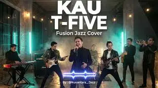 KAU &ndash; T-FIVE | Fusion Jazz Cover (Fresh & Groovy)