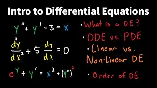 Intro to Differential Equations - ODE vs. PDE, Linear vs. Non-Linear DEs, Order of DE